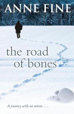 Anne Fine - The Road of Bones - 9780552554930 - V9780552554930