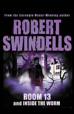 Robert Swindells - Room 13 And Inside the Worm - 9780552555913 - V9780552555913