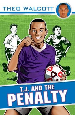 Theo Walcott - T.J. and the Penalty (Tj & the Team) - 9780552562461 - V9780552562461