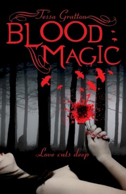 Tessa Gratton - Blood Magic (Blood Journals) - 9780552563772 - V9780552563772