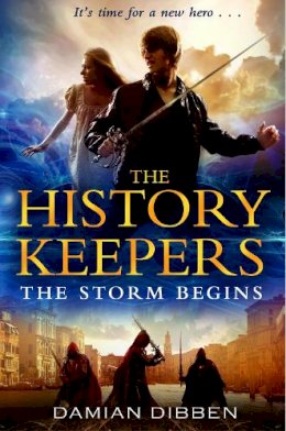 Damian Dibben - The History Keepers: The Storm Begins - 9780552564137 - V9780552564137