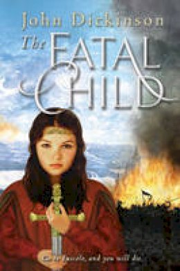 John Dickinson - The Fatal Child (The Cup Of The World) - 9780552573382 - V9780552573382