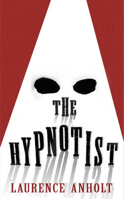Laurence Anholt - The Hypnotist - 9780552573450 - V9780552573450
