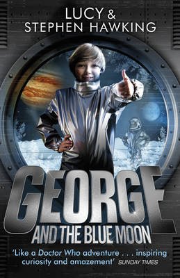 Lucy Hawking - George's Secret Key to the Universe - George and the Blue Moon - 9780552575973 - V9780552575973