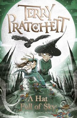 Terry Pratchett - A Hat Full of Sky: A Tiffany Aching Novel (Discworld Novels) - 9780552576314 - 9780552576314