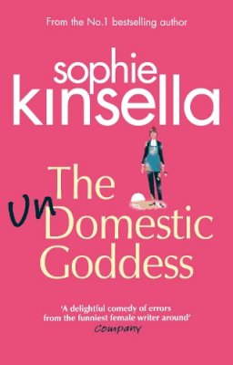 Sophie Kinsella - The Undomestic Goddess - 9780552772747 - KOG0001777