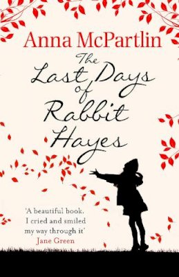 Anna Mcpartlin - The Last Days of Rabbit Hayes - 9780552773744 - V9780552773744