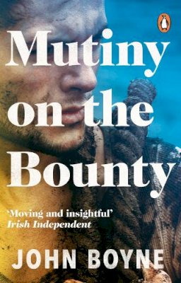 John Boyne - Mutiny on the Bounty - 9780552773928 - 9780552773928
