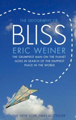 Eric Weiner - The Geography of Bliss - 9780552775083 - 9780552775083