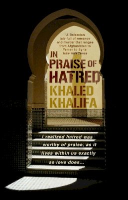 Khaled Khalifa - In Praise of Hatred - 9780552776134 - V9780552776134 Khaled Khalifa - In Praise of Hatred - 9780552776134 - V9780552776134