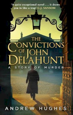 Andrew Hughes - The Convictions of John Delahunt - 9780552779418 - V9780552779418