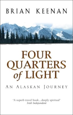 Brian Keenan - Four Quarters Of Light: An Alaskan Journey - 9780552999731 - KTK0096910