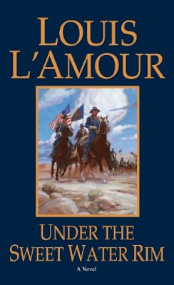Louis L´amour - Under the Sweetwater Rim - 9780553247602 - V9780553247602