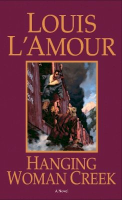 Louis L´amour - Hanging Woman Creek: A Novel - 9780553247626 - V9780553247626