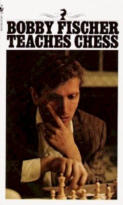 Bobby Fischer - Bobby Fischer Teaches Chess - 9780553263152 - V9780553263152