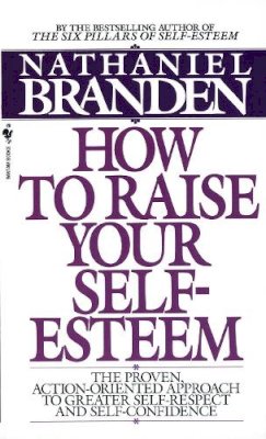 Nathaniel Branden - How to Raise Your Self-esteem - 9780553266467 - V9780553266467