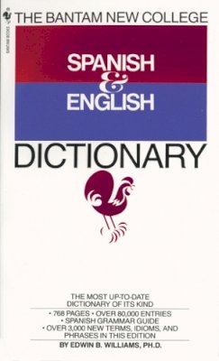 Edwin B. Williams - The Bantam New College Spanish & English Dictionary - 9780553267143 - KIN0005718