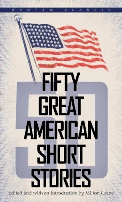 Milton Crane - Fifty Great American Short Stories - 9780553272949 - V9780553272949