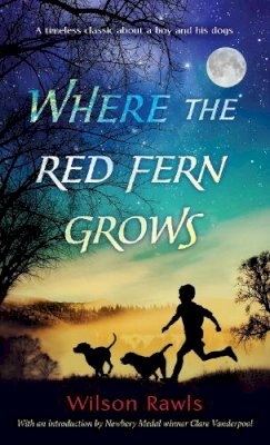 Wilson Rawls - Where the Red Fern Grows - 9780553274295 - V9780553274295