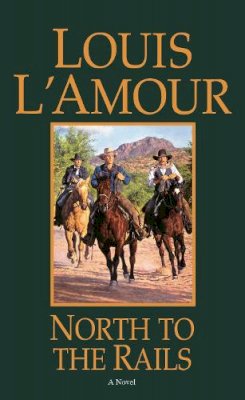 Louis L´amour - North to the Rails - 9780553280869 - V9780553280869