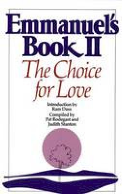 Pat Rodegast - Emmanuel's Book II: The Choice for Love - 9780553347500 - V9780553347500
