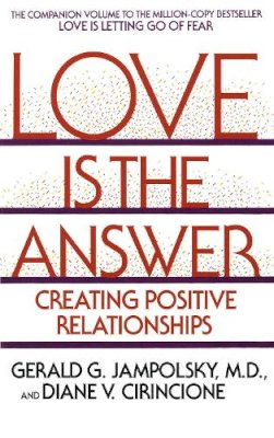 Gerald G. Jampolsky - Love is the Answer - 9780553352689 - V9780553352689