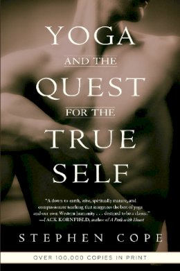 Stephen Cope - Yoga and the Quest for the True Self - 9780553378351 - V9780553378351 Stephen Cope - Yoga and the Quest for the True Self - 9780553378351 - V9780553378351