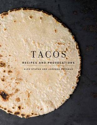 Alex Stupak - Tacos: Recipes and Provocations - 9780553447293 - V9780553447293
