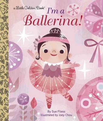 Sue Fliess - I'm a Ballerina! (Little Golden Book) - 9780553497588 - V9780553497588