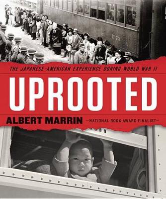 Albert Marrin - Uprooted: The Japanese American Experience During World War II - 9780553509366 - V9780553509366