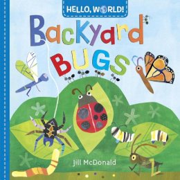 Jill Mcdonald - Hello, World! Backyard Bugs - 9780553521054 - V9780553521054