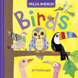 Jill Mcdonald - Hello, World! Birds - 9780553521078 - V9780553521078