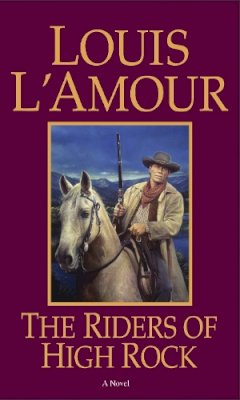 Louis L´amour - The Riders of High Rock: A Novel - 9780553567823 - V9780553567823 Louis L´amour - The Riders of High Rock: A Novel - 9780553567823 - V9780553567823