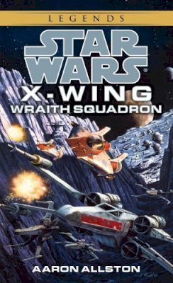 Aaron Allston - Star Wars: Wraith Squadron: Book 5 (Star Wars: X-Wing) - 9780553578942 - V9780553578942
