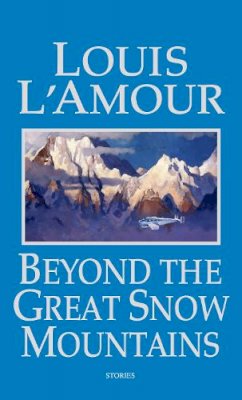 Louis L´amour - Beyond the Great Snow Mountains - 9780553580419 - V9780553580419