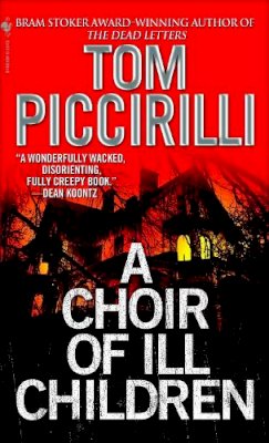 Tom Piccirilli - Choir of Ill Children - 9780553587197 - V9780553587197