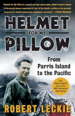 Robert Leckie - Helmet for My Pillow: From Parris Island to the Pacific - 9780553593310 - V9780553593310