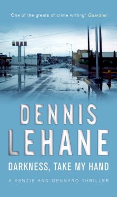 Dennis Lehane - Darkness, Take My Hand - 9780553818215 - V9780553818215