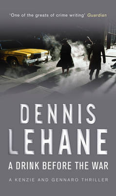 Dennis Lehane - A Drink Before the War - 9780553818222 - V9780553818222