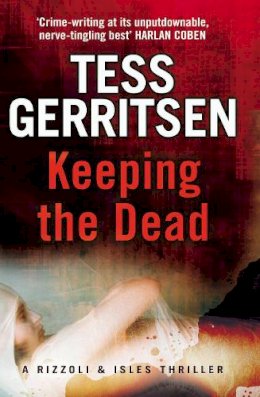 Tess Gerritsen - Keeping The Dead - 9780553818383 - KTG0004783