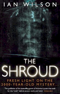 Ian Wilson - The Shroud: The 2000-Year-Old Mystery Solved - 9780553824223 - V9780553824223
