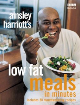 Harriott, Ainsley - Ainsley Harriott's Low Fat Meals in Minutes - 9780563522904 - V9780563522904