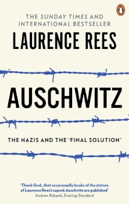 Laurence Rees - Auschwitz - 9780563522966 - 9780563522966