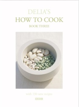 Delia Smith - Delia's How To Cook: Book Three - 9780563534693 - KCW0014233