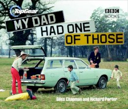 Giles Chapman - Top Gear: My Dad Had One of Those - 9780563539193 - V9780563539193