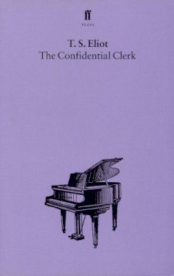 T. S. Eliot - Confidential Clerk, The - 9780571081622 - 9780571081622