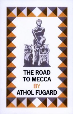 Athol Fugard - PLAY ROAD TO MECCA - 9780571136919 - V9780571136919