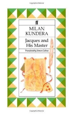 Milan Kundera - Jacques and His Master - 9780571139507 - V9780571139507