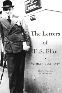 T. S. Eliot - The Letters of T. S. Eliot - 9780571140855 - V9780571140855