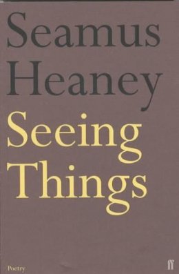 Seamus Heaney - Seeing Things - 9780571144693 - 9780571144693
